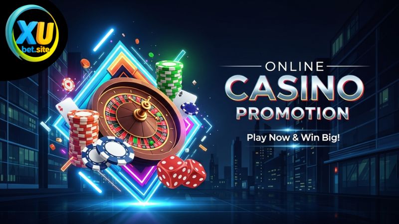 XUBET – Nhà cái trực tuyến thế hệ mới với công nghệ vượt trội 4 Khuyến mãi & ưu đãi nổi bật tại XUBET